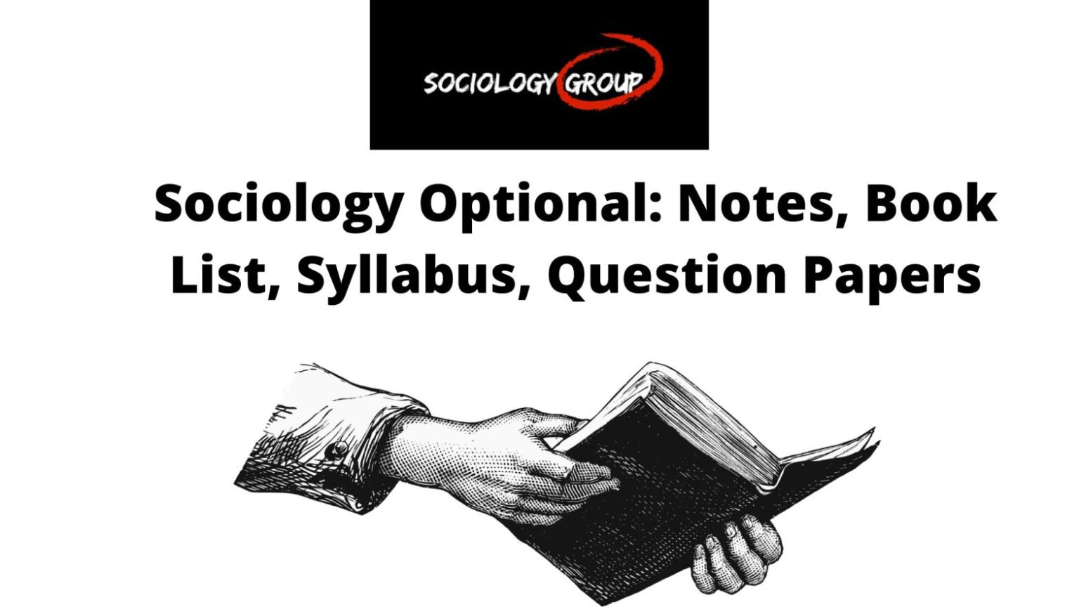 UPSC Mains Sociology Optional Syllabus, Notes, Strategies, Book List.
