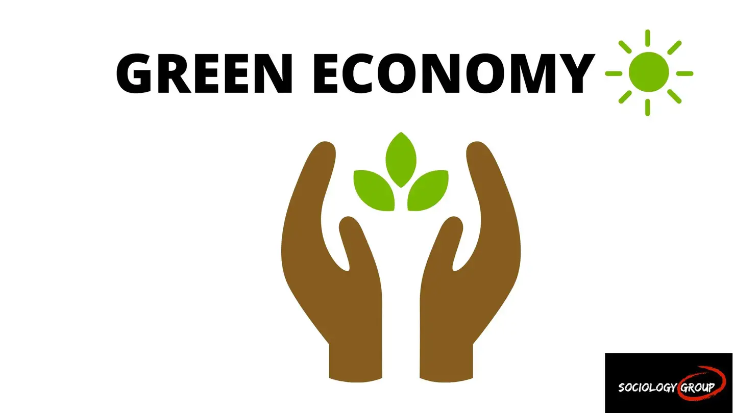 GREEN ECONOMY MEANING AND OVERVIEW