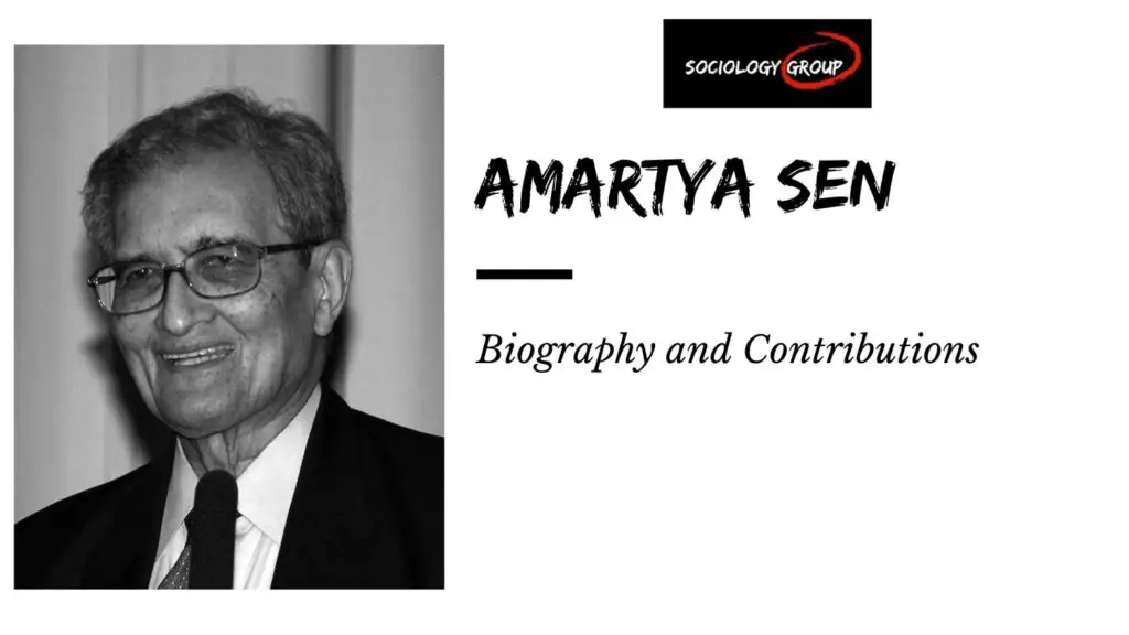 Amartya Sen: Biography and Contributions