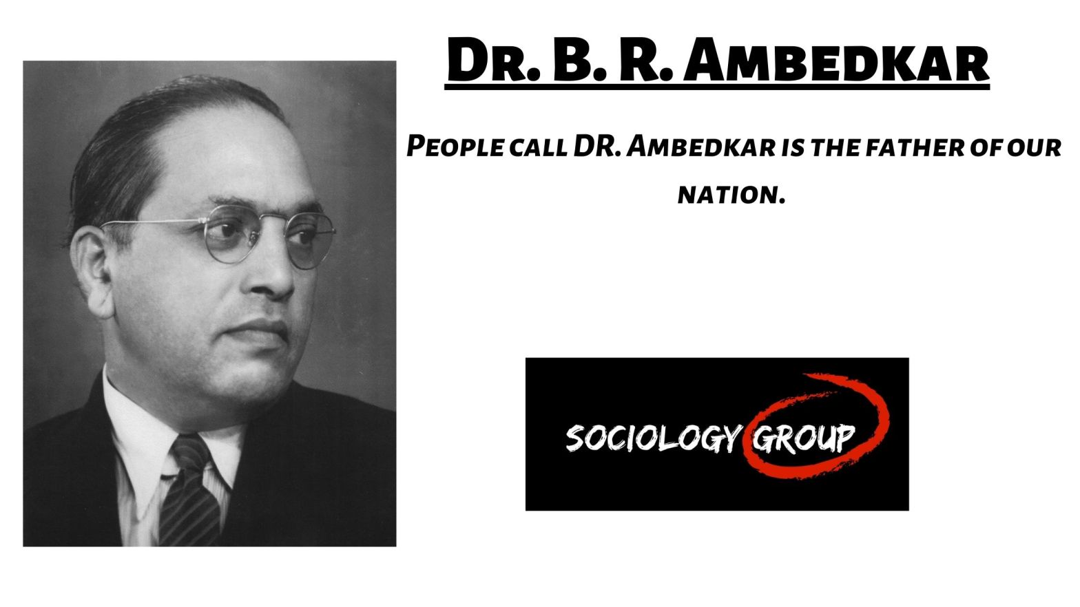 DR BR AMBEDKAR IS THE FATHER OF THE NATION, HE WAS AGAINST Caste discrimination