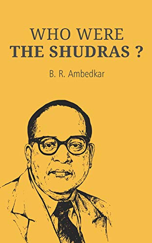 Who Were The Shudras By DR BR Ambedkar Book Review