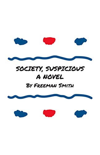 SOCIETY, SUSPICIOUS BY FREEMAN SMITH