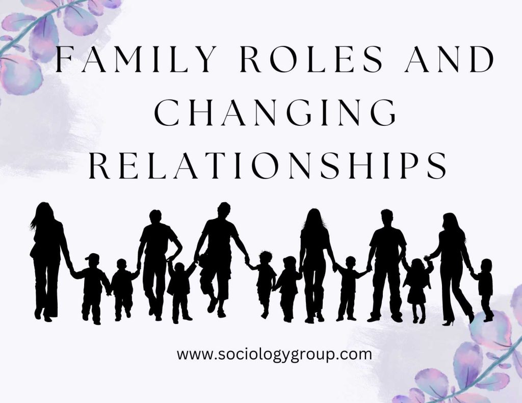 Family Roles and Changing Relationships notes