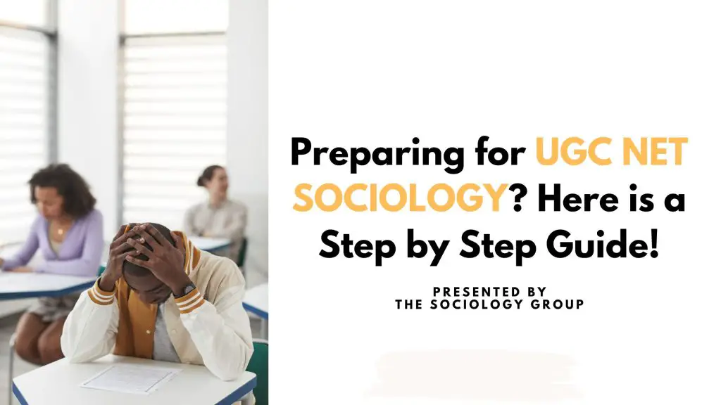 Preparing For Ugc Net Sociology Here Is A Step By Step Guide Preparing For Ugc Net Sociology Here Is A Step By Step Guide